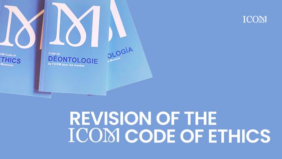 Revising the ICOM Code of Ethics for Museums
