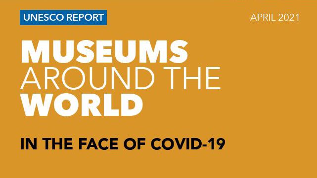 Titel des UNESCO-Berichts: "Museums Around the World in the Face of COVID-19", April 2021, auf orangefarbenem Hintergrund.